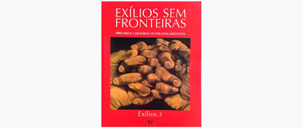 Percursos e memórias de exilados militantes